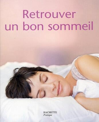 Couverture du livre « Retrouver un bon sommeil » de I Haberfeld et C Mosca aux éditions Hachette Pratique