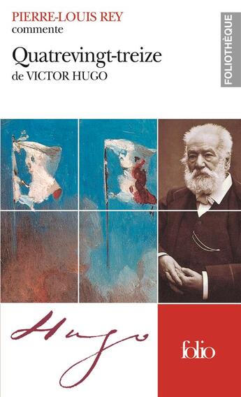 Couverture du livre « Quatrevingt-treize de Victor Hugo (essai et dossier) » de Pierre-Louis Rey aux éditions Folio