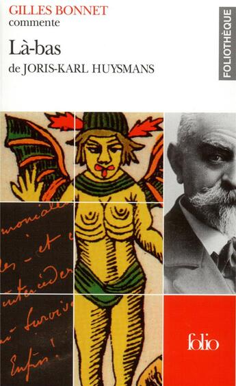 Couverture du livre « Là-bas de Joris-Karl Huysmans (essai et dossier) » de Gilles Bonnet aux éditions Folio