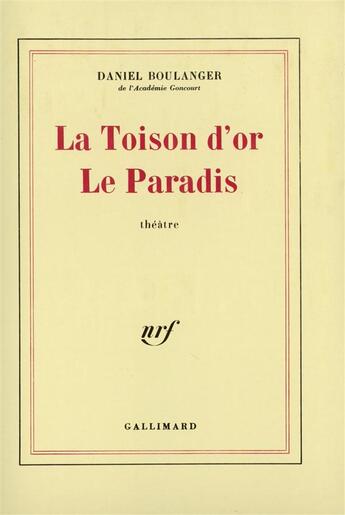 Couverture du livre « La toison d'or - le paradis » de Daniel Boulanger aux éditions Gallimard