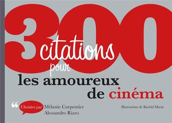 Couverture du livre « 300 citations pour les amoureux du cinéma » de Melanie Carpentier aux éditions Dunod