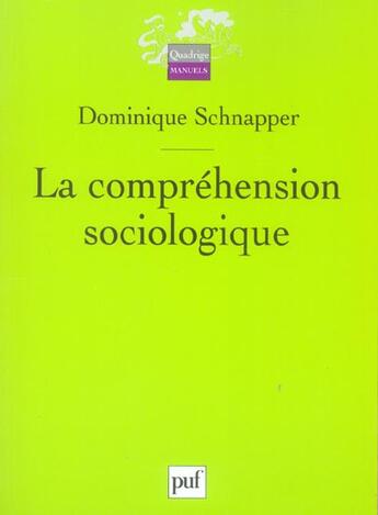 Couverture du livre « Comprehension sociologique (la) - demarche de l'analyse typologique » de Dominique Schnapper aux éditions Puf