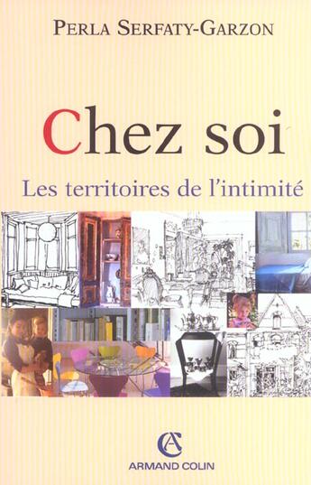Couverture du livre « Chez soi, les territoires de l'intimité » de Perla Serfaty-Garzon aux éditions Armand Colin