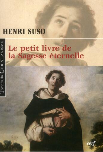 Couverture du livre « Le petit livre de la Sagesse éternelle » de Henri Suso aux éditions Cerf