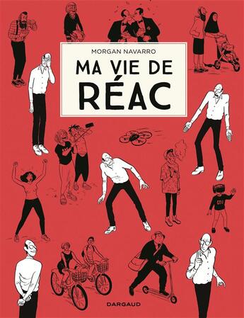 Couverture du livre « Ma vie de réac Tome 1 » de Morgan Navarro aux éditions Dargaud