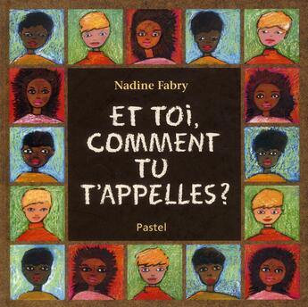 Couverture du livre « Et toi, comment tu t'appelles ? » de Fabry Nadine aux éditions Ecole Des Loisirs