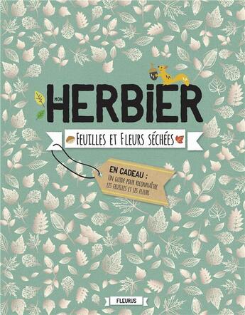 Couverture du livre « Mon herbier ; feuilles et fleurs séchées » de Paul Beaupere aux éditions Fleurus