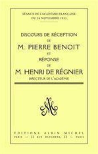 Couverture du livre « Discours de réception à l'Académie Française et réponse de M. Henri de Régnier » de Pierre Benoit aux éditions Albin Michel