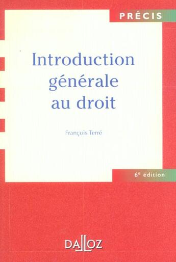 Couverture du livre « Introduction Generale Au Droit » de Francois Terre aux éditions Dalloz