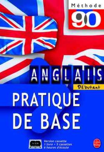 Couverture du livre « Methode 90 anglais - pratique de base » de Ward+Gallero aux éditions Le Livre De Poche