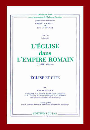 Couverture du livre « L'église dans l'empire romain, ii-iii siècles ; église et cité » de Charles Munier aux éditions Cujas