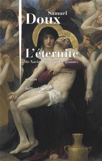 Couverture du livre « L'éternité de Xavier Dupont de Ligonnès » de Samuel Doux aux éditions Julliard