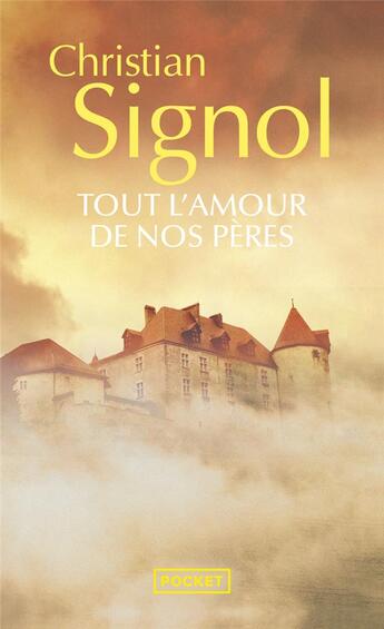 Couverture du livre « Tout l'amour de nos pères » de Christian Signol aux éditions Pocket