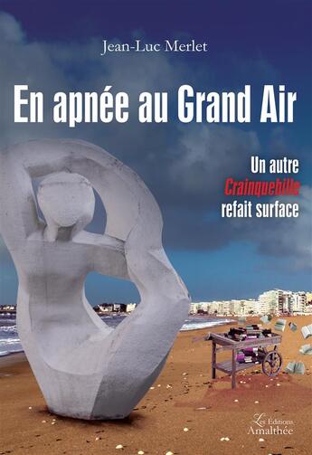 Couverture du livre « En apnée au grand air ; un autre crainquebille refait surface » de Jean-Luc Merlet aux éditions Amalthee