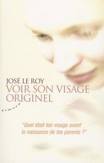 Couverture du livre « Voir son visage originel ; 