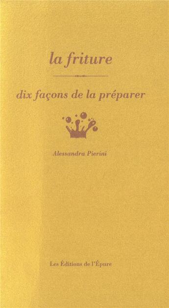 Couverture du livre « La friture » de Alessandra Pierini aux éditions Epure