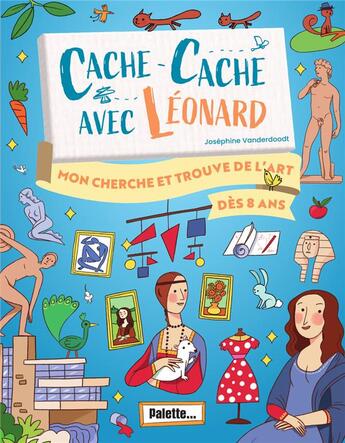 Couverture du livre « Cache-cache avec leonard - mon cherche et trouve dans l'art » de Vanderdoodt J. aux éditions Palette