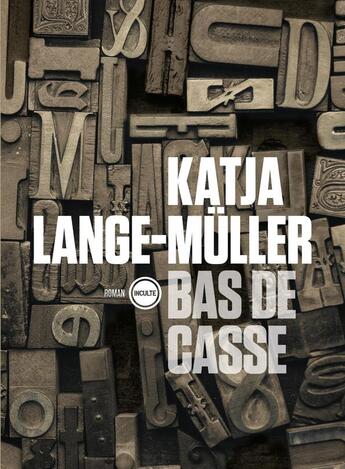 Couverture du livre « Bas de casse » de Katja Lange-Muller aux éditions Inculte