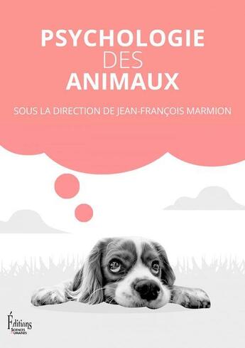 Couverture du livre « Psychologie des animaux » de Jean-Francois Marmion aux éditions Sciences Humaines