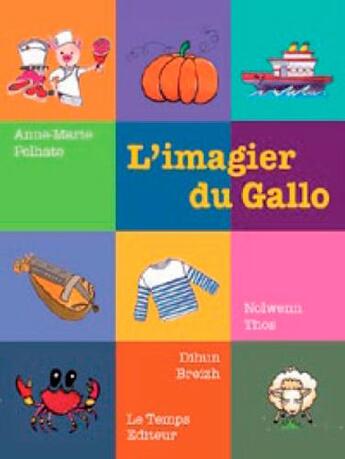 Couverture du livre « L'imagier du gallo » de Anne-Marie Pelhate aux éditions Le Temps Editeur
