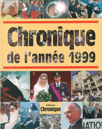 Couverture du livre « Chronique de l'année 1999 » de Editions Chronique aux éditions Éditions Chronique