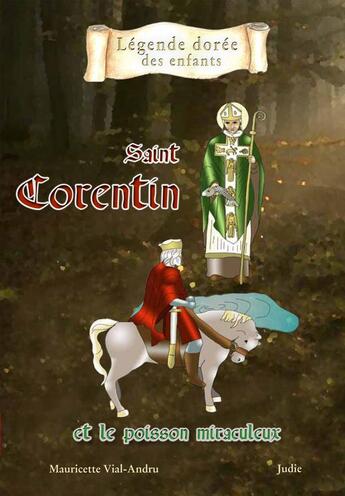 Couverture du livre « Saint-Corentin (VIe siècle) et le poisson miraculeux » de Mauricette Vial-Andru aux éditions Saint Jude