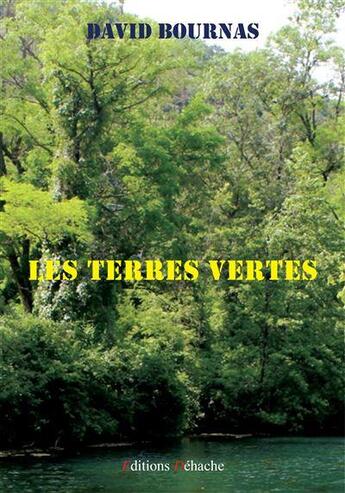 Couverture du livre « Les terres vertes » de David Bournas aux éditions Dehache