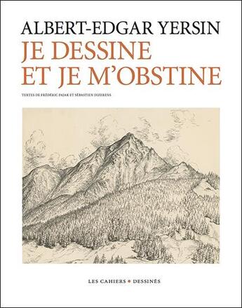 Couverture du livre « Les dessins » de Albert-Edgar Yersin aux éditions Cahiers Dessines