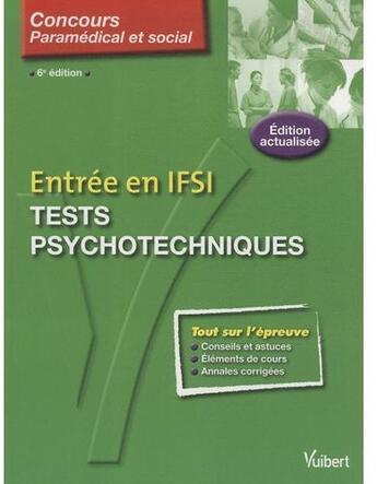 Couverture du livre « Entrée en IFSI ; tests psychotecniques (6e édition) » de Anne-Marie Bruneteau aux éditions Vuibert