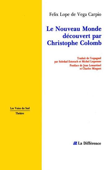 Couverture du livre « Le nouveau monde decouvert par christophe colomb » de De Vega-Carpio Felix aux éditions La Difference