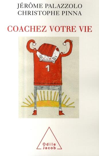 Couverture du livre « Coachez votre vie » de Jérôme Palazzolo et Christophe Pinna aux éditions Odile Jacob