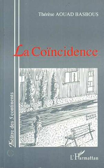 Couverture du livre « La coïncidence » de Thérèse Aouad Basbous aux éditions L'harmattan