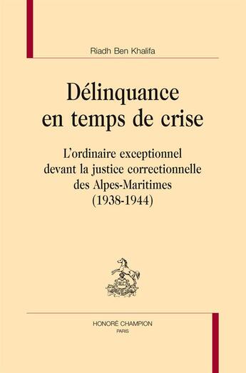 Couverture du livre « Délinquance en temps de crise » de Riadh Ben Khalifa aux éditions Honore Champion