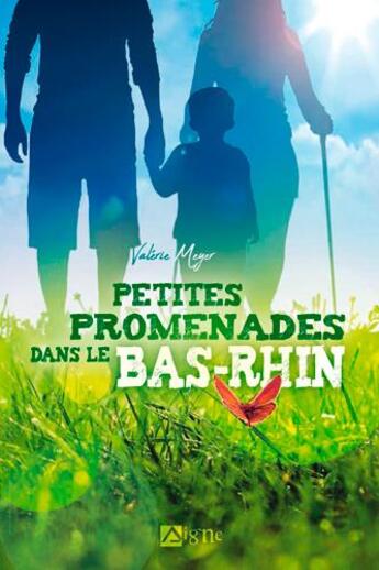 Couverture du livre « Petites promenades dans le Bas-Rhin (édition 2020) » de Valerie Meyer aux éditions Signe