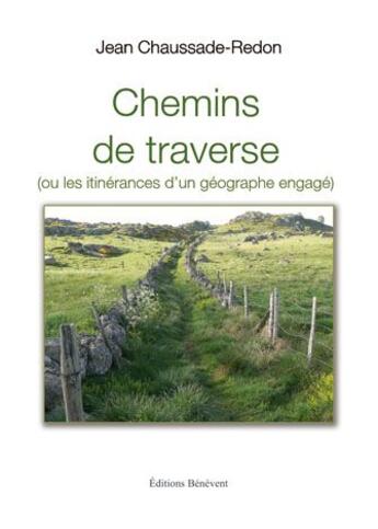Couverture du livre « Chemins de traverse » de Jean Chaussade-Redon aux éditions Benevent