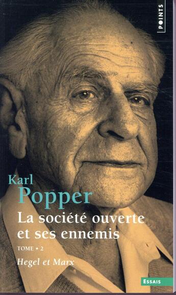 Couverture du livre « La société ouverte et ses ennemis Tome 2 ; Hegel et Marx » de Karl Popper aux éditions Points