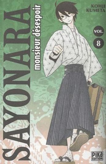 Couverture du livre « Sayonara Monsieur Désespoir Tome 8 » de Kohji Kumeta aux éditions Pika