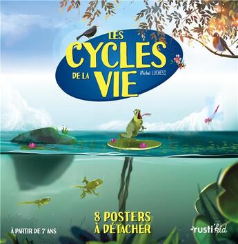 Couverture du livre « Les cycles de la vie » de Michel Luchesi et Mario Garcia Arevalo aux éditions Rustica