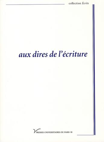 Couverture du livre « Aux dires de l'écriture » de S Andre Marie-Odile aux éditions Pu De Paris Nanterre