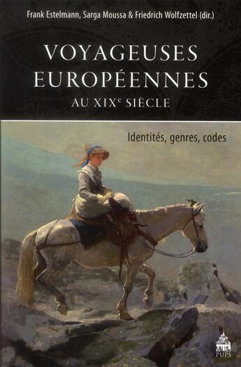 Couverture du livre « Voyageuses européennes au XIX siècle ; identités, genres, codes » de  aux éditions Sorbonne Universite Presses