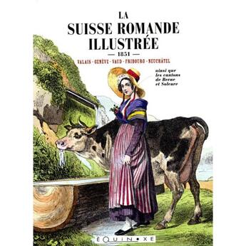 Couverture du livre « La Suisse romande illustrée » de  aux éditions Equinoxe