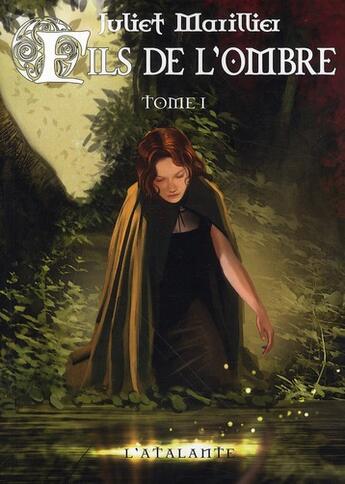 Couverture du livre « Trilogie de Septenaigue Tome 2 ; fils de l'ombre Tome 1 » de Juliet Marillier aux éditions L'atalante