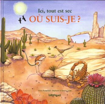 Couverture du livre « Ici, tout est sec ; desert » de Moira Butterfield et Simon Calder et Stephanie Calder aux éditions Bilboquet