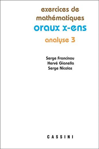 Couverture du livre « Oraux x ens analyse 3 » de Serge Francinou et Herve Gianella et Serge Nicolas aux éditions Vuibert