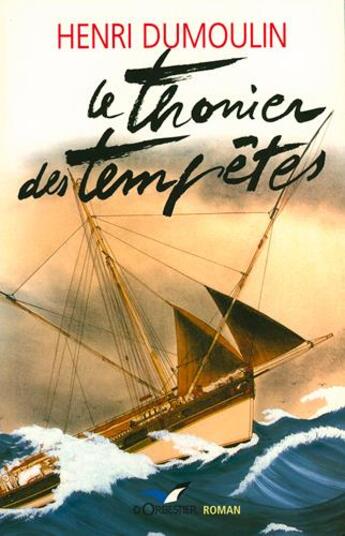 Couverture du livre « Le thonier des tempetes » de Henri Dumoulin aux éditions D'orbestier