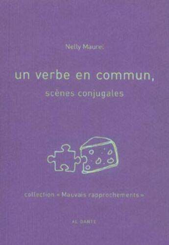 Couverture du livre « Un verbe en commun ; mauvais rapprochements » de Nelly Maurel aux éditions Al Dante