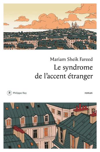 Couverture du livre « Le syndrome de l'accent étranger » de Mariam Sheik Fareed aux éditions Philippe Rey