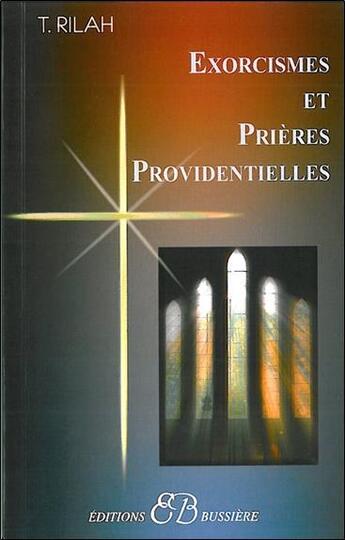 Couverture du livre « Exorcismes et prières providentielles » de Rilah Theodoxia aux éditions Bussiere