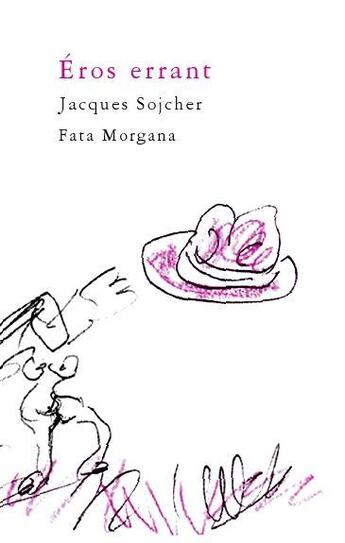 Couverture du livre « Eros errant » de Jacques Sojcher aux éditions Fata Morgana