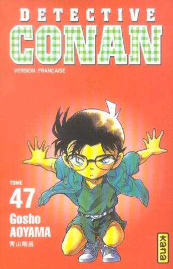 Couverture du livre « Détective Conan Tome 47 » de Gosho Aoyama aux éditions Kana